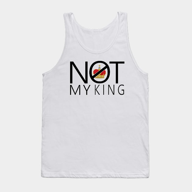 Not My King Tank Top by DiegoCarvalho